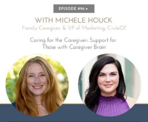 Michele Houck and Nicole Will discuss Caregiver Brain on her Podcast